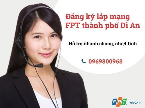 liên hệ đăng ký lắp mạng FPT Dĩ An